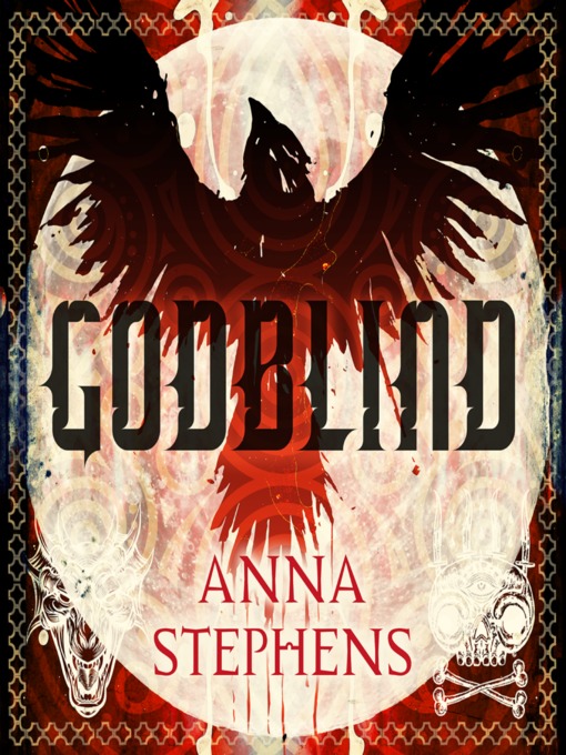 Title details for Godblind by Anna Stephens - Available